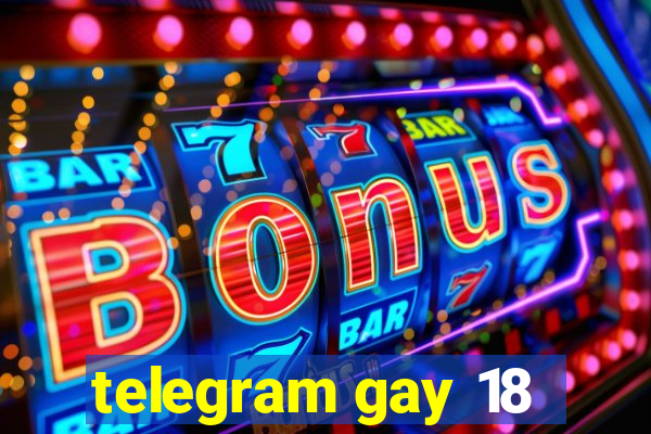 telegram gay 18